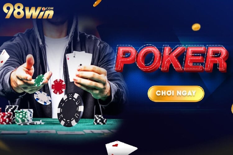 Cách chơi Poker 98win không hề khó