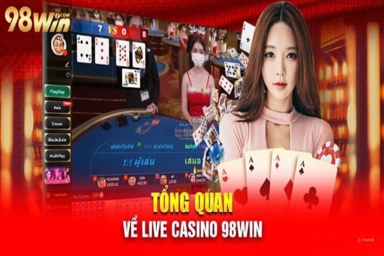 Tổng quan về Casino 98win 